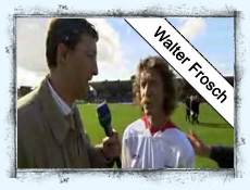 Walter Frosch - Unser Vorbild