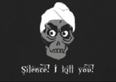 Silence!! I kill you!!