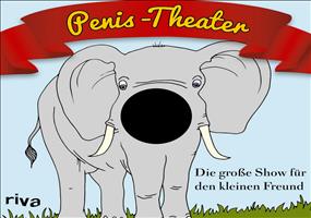 Penis-Theater: Die große Show für den kleinen Freund