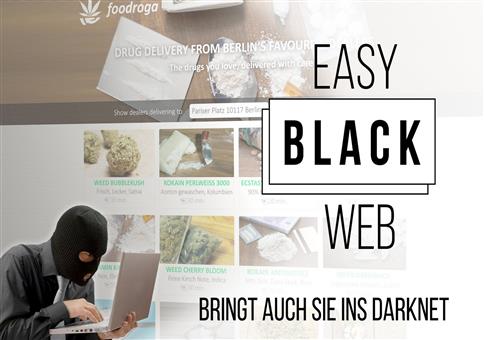  EasyBlackWeb bringt auch dich ins Darknet!