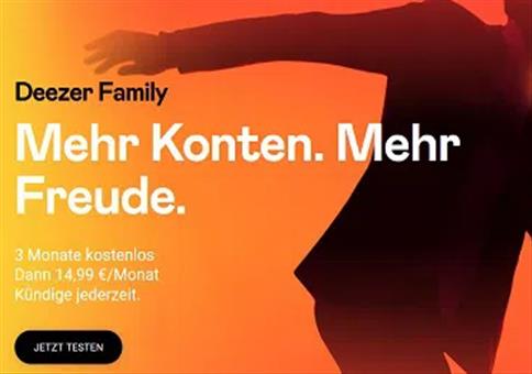 3 Monate Deezer Family Musik-Streaming kostenlos