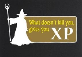 What does not kill you gives you XP