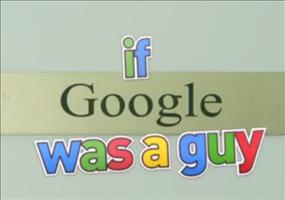 What If Google Was a Guy: Google-Suche im Real Life