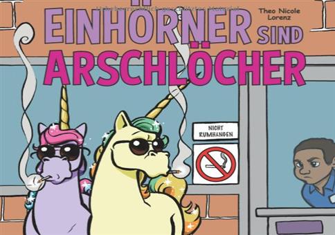 Einhörner sind Arschlöcher