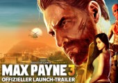 Max Payne 3 - Offizieller Launch-Trailer 