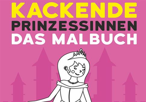 Kackende Prinzessinnen - Das Malbuch