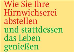 Wie Sie Ihre Hirnwichserei abstellen...