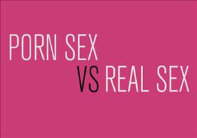 Porn Sex vs. Real Sex - Der Unterschied