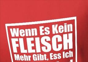 Wenn es kein FLEISCH mehr gibt...
