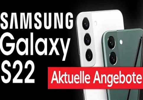 Samsung Galaxy S22 - Aktuelle Angebote und Verträge
