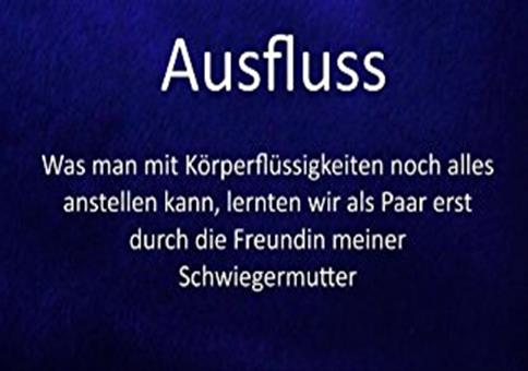 Ausfluss - WTF?!!